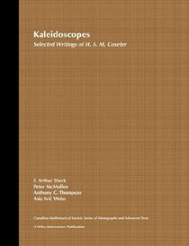 Kaleidoscopes: Selected Writings of H.S.M. Coxeter