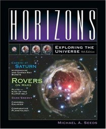 Horizons : Exploring the Universe (with TheSky CD-ROM, ACE Astronomy, and Virtual Astronomy Labs)