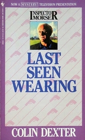 Last Seen Wearing (Inspector Morse, Bk 2)