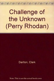 Challenge of the Unknown (Perry Rhodan)