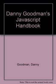 Danny Goodman's Javascript Handbook