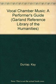 VOCAL CHAMBER MUSIC V-1 (Garland Reference Library of the Humanities)