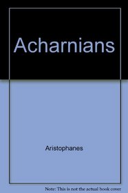 Aristophanes: Acharnians