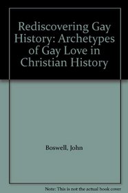 Rediscovering Gay History: Archetypes of Gay Love in Christian History