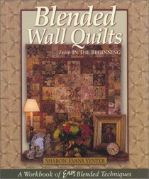 Blended Wall Quilts From In The Beginning