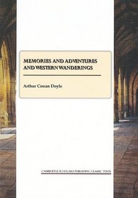 Memories and Adventures Vol. I (Cambridge Scholars Publishing Classics Texts)
