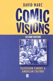 Comic Visions: Television Comedy and American Culture