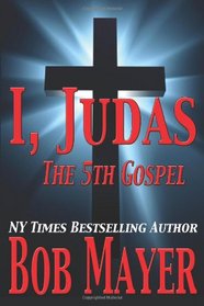 I, Judas The 5th Gospel