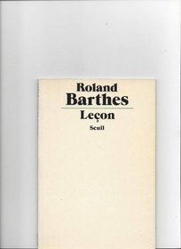 Lecon: Lecon inaugurale de la Chaire de semiologie litteraire du College de France, prononcee le 7 janvier 1977 (French Edition)