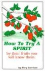 How to Try a Spirit (By Their Fruits You Will Know Them)