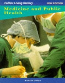 Medicine and Public Health (Collins Living History)