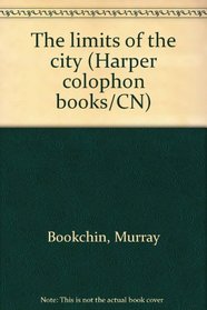 The limits of the city (Harper colophon books/CN)