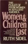 Women and Children Last: The Plight of Poor Women in Affluent America