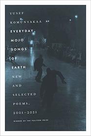 Everyday Mojo Songs of Earth: New and Selected Poems, 2001-2021