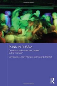 Punk in Russia: Cultural mutation from the 
