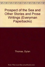 A Prospect of the Sea and Other Stories and Prose Writings