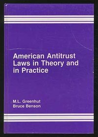 American Antitrust Laws in Theory and in Practice