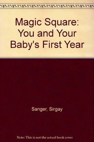 Magic Square: You and Your Baby's First Year