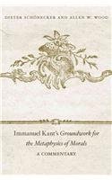 Immanuel Kant's <i>Groundwork for the Metaphysics of Morals</i>: A Commentary