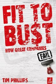 Fit to Bust: How Great Companies Fail
