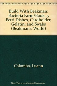 Build With Beakman: Bacteria Farm/Book, 5 Petri Dishes, Cardholder, Gelatin, and Swabs (Beakman's World)