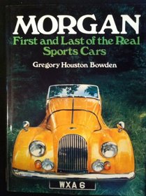 Morgan; first and last of the real sports cars