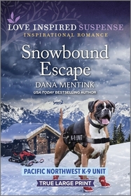 Snowbound Escape (Pacific Northwest K-9 Unit, Bk 8) (Love Inspired Suspense, No 1065) (True Large Print)
