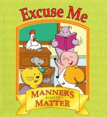Excuse (Me Manners Always Matter)