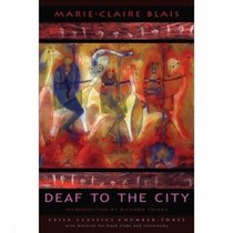 Deaf to the City (Exile Classics series)