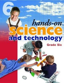 Hands-On Science and Technology, Grade 6