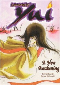 A New Awakening (Vampire Yui, Vol. 1)
