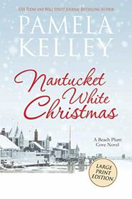 Nantucket White Christmas: Large Print (Nantucket Beach Plum Cove series)