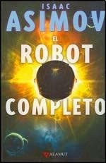 ROBOT COMPLETO, EL (Spanish Edition)