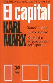 El Capital: Critica de la Economia Poliitca (Biblioteca del Pensamiento Socialista)