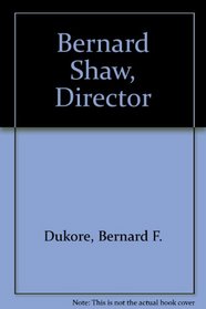 Bernard Shaw, director