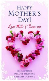 Happy Mother's Day! Love Mills & Boon: Santiago's Love-Child / The Secret Baby Bargain / The Unexpected Pregnancy