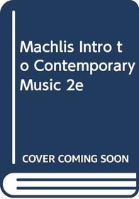 Machlis Intro to Contemporary Music 2e
