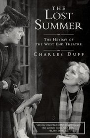 The Lost Summer : The Heyday of the West End Theatre