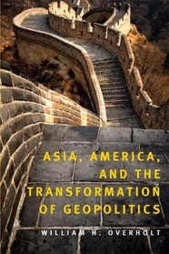 Asia, America and the Transformation of Geopolitics