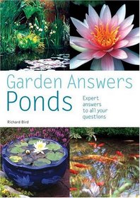 Garden Answers: Ponds: Expert Answers to All Your Questions (Garden Answers S.)