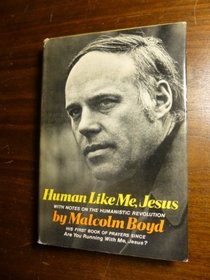 Human like me, Jesus;: Prayers with notes on the humanistic revolution