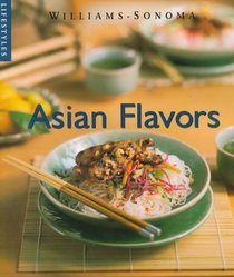 Asian Flavors (Williams-Sonoma Lifestyles)