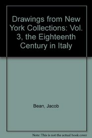 Drawings from New York Collections: Vol. 3, the Eighteenth Century in Italy