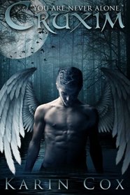 Cruxim: You Are Never Alone (Paranormal Fallen Angels) (Volume 1)