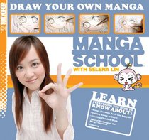 Manga School with Selena Lin Draw Your Own Manga