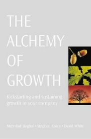 The Alchemy of Growth (Business Essentials)