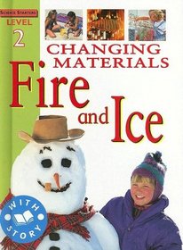 Changing Materials: Fire and Ice (Science Starters)