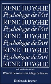 Psychologie de l'art: Resume des cours du college de France, 1951-1976 (French Edition)