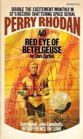 Red Eye of Betelgeuse (Perry Rhodan #40)