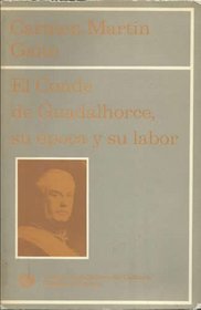 El conde de Guadalhorce, su epoca y su labor (Coleccion Ciencias, humanidades e ingenieria) (Spanish Edition)